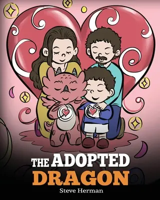 Adoptovaný drak: Príbeh o adopcii - The Adopted Dragon: A Story About Adoption