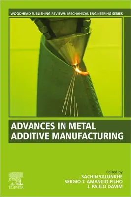Pokroky v aditívnej výrobe kovov - Advances in Metal Additive Manufacturing