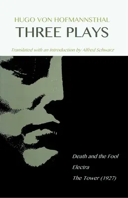 Hugo von Hofmannsthal: Tri hry - Hugo Von Hofmannsthal: Three Plays