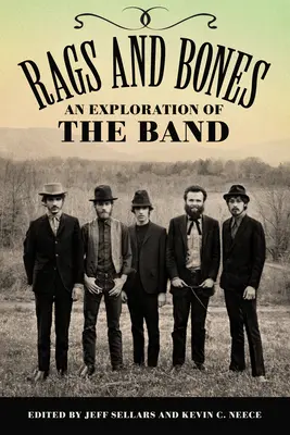 Hadre a kosti: Skúmanie kapely - Rags and Bones: An Exploration of the Band