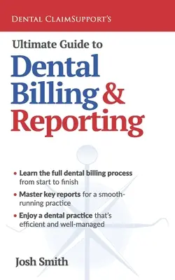 Konečný sprievodca účtovaním a vykazovaním v zubnom lekárstve - Ultimate Guide to Dental Billing and Reporting