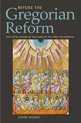 Pred gregoriánskou reformou: Latinská cirkev na prelome prvého tisícročia - Before the Gregorian Reform: The Latin Church at the Turn of the First Millennium
