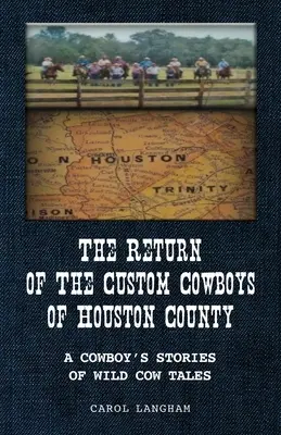 Návrat zvykových kovbojov z okresu Houston - The Return of the Custom Cowboys of Houston County