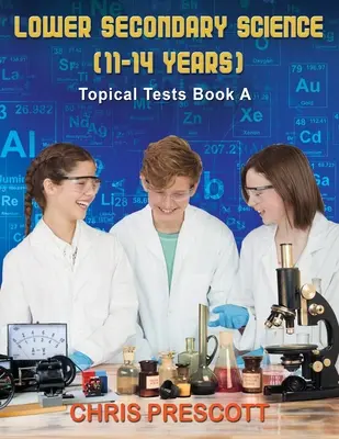 Lower Secondary Science: Tematické testy (kniha A) - Lower Secondary Science: Topical Tests (Book A)