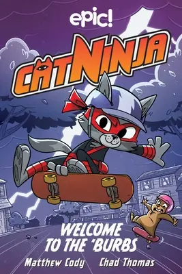Cat Ninja: Welcome to the 'Burbs: 4. zväzok - Cat Ninja: Welcome to the 'Burbs: Volume 4