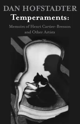 Temperamenty: Spomienky Henriho Cartiera-Bressona a ďalších umelcov - Temperaments: Memoirs of Henri Cartier-Bresson and Other Artists