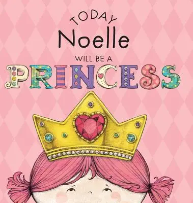 Dnes Noelle bude princeznou - Today Noelle Will Be a Princess