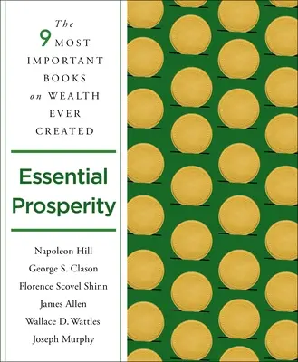 Základná prosperita: Štrnásť najdôležitejších kníh o bohatstve, aké boli kedy napísané - Essential Prosperity: The Fourteen Most Important Books on Wealth and Riches Ever Written