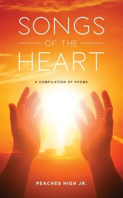 Piesne srdca: Zbierka básní - Songs of the Heart: A Compilation of Poems