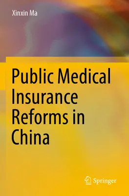 Reformy verejného zdravotného poistenia v Číne - Public Medical Insurance Reforms in China
