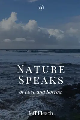 Príroda hovorí o láske a smútku - Nature Speaks of Love and Sorrow