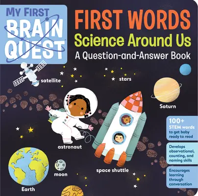 My First Brain Quest: Prvé slová: Veda okolo nás: Kniha otázok a odpovedí - My First Brain Quest First Words: Science Around Us: A Question-And-Answer Book