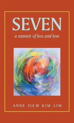 Sedem: Spomienky na stratu a lásku - Seven: A Memoir of Loss and Love