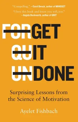 Urobte to: Prekvapivé poznatky z vedy o motivácii - Get It Done: Surprising Lessons from the Science of Motivation