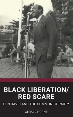 Oslobodenie černochov / Red Scare: Ben Davis a komunistická strana - Black Liberation / Red Scare: Ben Davis and the Communist Party