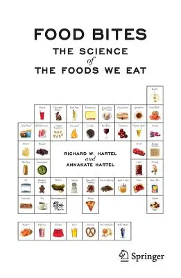 Jedlo na zahryznutie: Veda o potravinách, ktoré jeme - Food Bites: The Science of the Foods We Eat