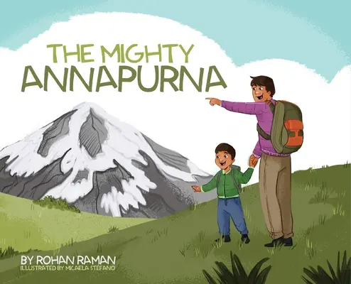 Mocná Annapurna - Ilustrovaná kniha o himalájskom pohorí videnom očami dieťaťa - The Mighty Annapurna - Illustrated book about the Himalayan mountain range seen through a child's eye