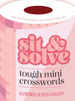 Sedieť a riešiť ťažké minikrížovky - Sit & Solve Tough Mini Crosswords