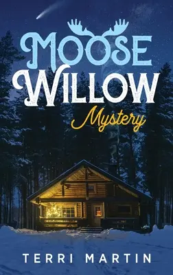 Záhada Moose Willow: Yooperská romanca - Moose Willow Mystery: A Yooper Romance
