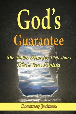 Božia záruka: Božský plán víťazného kresťanského života - God's Guarantee: The Divine Plan for Victorious Christian Living