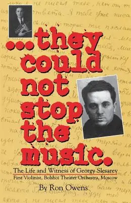 Nemohli zastaviť hudbu: Život a svedectvo Georgija Slesareva - They Could Not Stop the Music: The Life and Witness of Georgy Slesarev