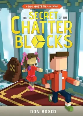 Tajomstvo kecacích blokov: Hračkárska záhada: Záhadný gamebook - The Secret of The Chatter Blocks: A Toy Mystery Gamebook
