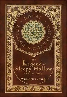 Legenda o Ospalej diere a iné príbehy (Kráľovské zberateľské vydanie) (tvrdá laminovaná väzba s obalom) (s poznámkami) - The Legend of Sleepy Hollow and Other Stories (Royal Collector's Edition) (Case Laminate Hardcover with Jacket) (Annotated)