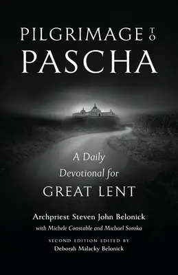 Púť na Paschu Veľké tlačené vydanie: Veľkopôstna pobožnosť na každý deň - Pilgrimage to Pascha Large Print Edition: A Daily Devotional for Great Lent