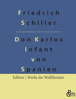 Don Carlos: Španielsky infant - Don Karlos: Infant von Spanien