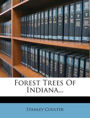 Lesné stromy Indiany... - Forest Trees Of Indiana...