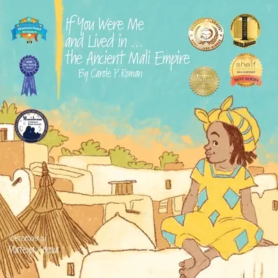 Keby si bol mnou a žil v... starovekej ríši Mali: An Introduction to Civilizations Throughout Time (Úvod do civilizácií v priebehu času) - If You Were Me and Lived in...the Ancient Mali Empire: An Introduction to Civilizations Throughout Time