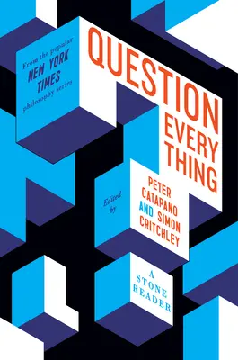 Spochybniť všetko: Kamenná čítanka - Question Everything: A Stone Reader