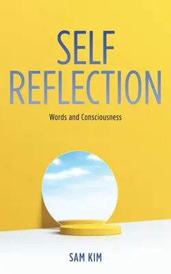 Sebareflexia: Slová a vedomie - Self Reflection: Words and Consciousness