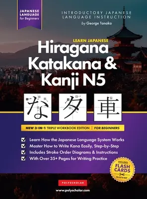 Učte sa japonsky Hiragana, Katakana a Kandži N5 - cvičebnica pre začiatočníkov: Jednoduchý študijný sprievodca krok za krokom a cvičebnica písania: Najlepší spôsob, ako Lea - Learn Japanese Hiragana, Katakana and Kanji N5 - Workbook for Beginners: The Easy, Step-by-Step Study Guide and Writing Practice Book: Best Way to Lea