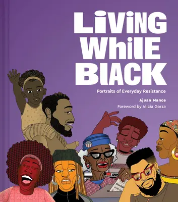 Living While Black: Portréty každodenného odporu - Living While Black: Portraits of Everyday Resistance