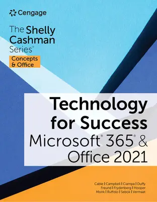 Technológie pre úspech a séria Shelly Cashman Microsoft 365 & Office 2021 - Technology for Success and the Shelly Cashman Series Microsoft 365 & Office 2021
