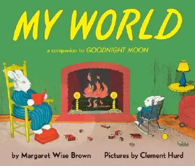 Môj svet: A Companion to Goodnight Moon - My World: A Companion to Goodnight Moon