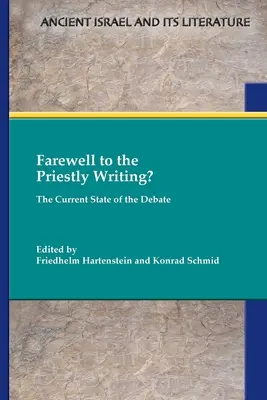 Rozlúčka s kňazským písmom? Súčasný stav diskusie - Farewell to the Priestly Writing?: The Current State of the Debate