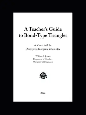 Príručka pre učiteľa o trojuholníkoch typu Bond: Vizuálna pomôcka pre deskriptívnu anorganickú chémiu - A Teacher's Guide to Bond-Type Triangles: A Visual Aid for Descriptive Inorganic Chemistry