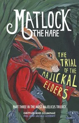 Zajac Matlock: Skúška majickalských starších - Matlock the Hare: The Trial of the Majickal Elders