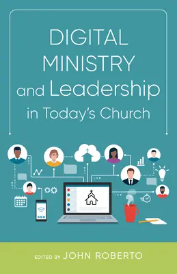 Digitálna služba a vedenie v dnešnej cirkvi - Digital Ministry and Leadership in Today's Church