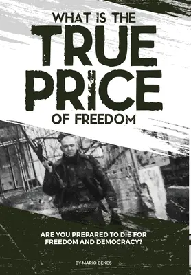 Aká je skutočná cena slobody - What is the True Price of Freedom