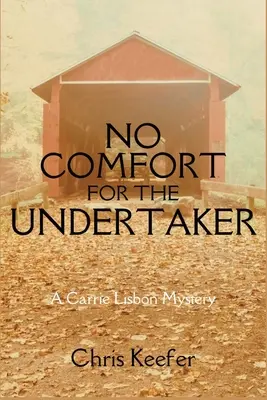Žiadna útecha pre podaktorého: Záhada Carrie Lisbonovej - No Comfort for the Undertaker: A Carrie Lisbon Mystery