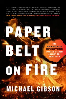 Papierový opasok v ohni: Ako odpadlí investori vyvolali vzburu proti univerzite - Paper Belt on Fire: How Renegade Investors Sparked a Revolt Against the University