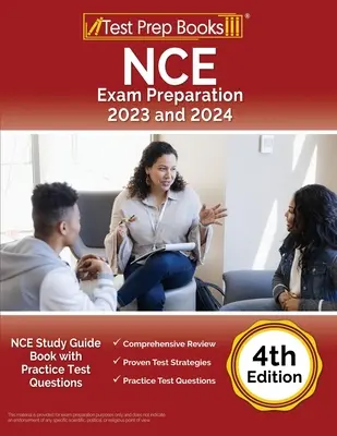 Príprava na skúšku NCE 2023 a 2024: NCE Study Guide Book with Practice Test Questions [4. vydanie]. - NCE Exam Preparation 2023 and 2024: NCE Study Guide Book with Practice Test Questions [4th Edition]