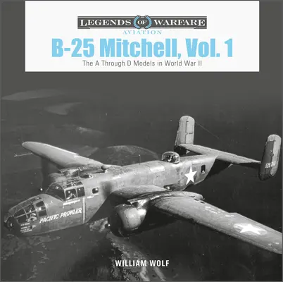 B-25 Mitchell, zv. 1: Modely A až D v druhej svetovej vojne - B-25 Mitchell, Vol. 1: The A Through D Models in World War II