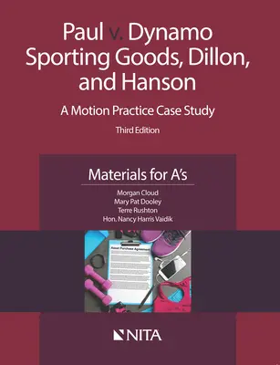 Paul proti spoločnosti Dynamo Sporting Goods, Dillon a Hanson: A Motion Practice Case Study, Materials for A's - Paul v. Dynamo Sporting Goods, Dillon, and Hanson: A Motion Practice Case Study, Materials for A's