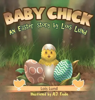 Baby Chick: An Easter Story (Veľkonočný príbeh) - Baby Chick: An Easter Story