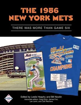 New York Mets 1986: Bolo toho viac ako šiesty zápas - The 1986 New York Mets: There Was More Than Game Six