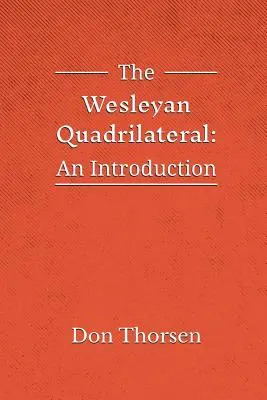 Wesleyovský štvoruholník: Úvod do problematiky - The Wesleyan Quadrilateral: An Introduction